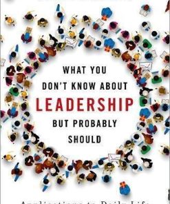 What You Dont Know About Leadership But Probably Should Applications To Daily Life