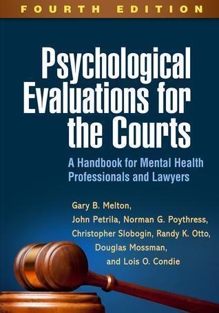 Psychological Evaluations For The Courts A Handbook For Mental Health Professionals And Lawyers 4Th