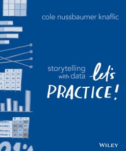 Storytelling with Data 1st 1E Cole Nussbaumer Knaflic