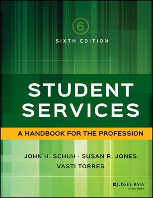 Student Services A Handbook For The Profession 6Th