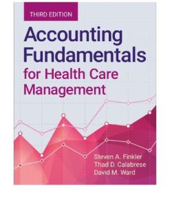 Accounting Fundamentals For Health Care Management 3Rd