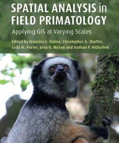 Spatial Analysis In Field Primatology Applying Gis At Varying Scales