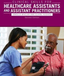 Whelan A Clinical Skills For Healthcare Assistants And Assistant Practitioners 2Nd