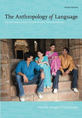 The Anthropology Of Language An Introduction To Linguistic Anthropology 3Rd