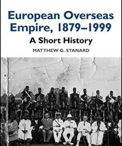 European Overseas Empire 1879 1999 A Short History