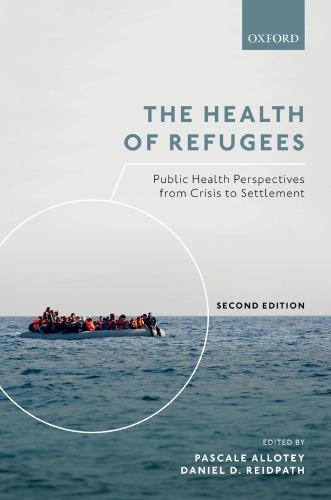 The Health Of Refugees Public Health Perspectives From Crisis To Settlement 2Nd