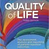 Quality Of Life The Assessment Analysis And Reporting Of Patient Reported Outcomes 3Rd