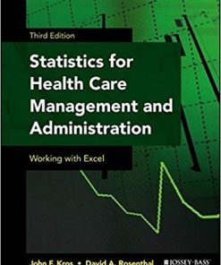Statistics for Health Care Management and Administration Working with Excel 3rd
