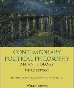Contemporary Political Philosophy An Anthology 3Rd