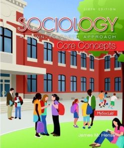 Sociology A Down To Earth Approach Core Concepts 6Th