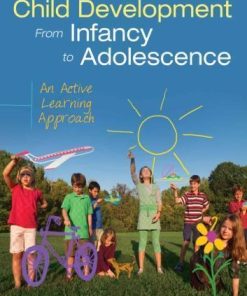 Child Development From Infancy To Adolescence An Active Learning Approach