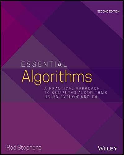 Essential Algorithms A Practical Approach To Computer Algorithms Using Python And C 2Nd
