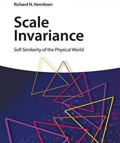 Scale Invariance Self Similarity Of The Physical World
