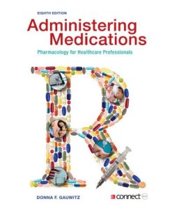 Administering Medications Pharmacology For Healthcare Professionals 8Th