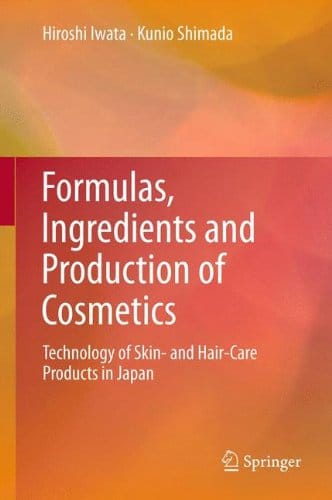 Formulas Ingredients and Production of Cosmetics Technology of Skin and HairCare Products in Japan