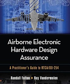 Airborne Electronic Hardware Design Assurance A Practitioner8217s Guide to RTCADO254