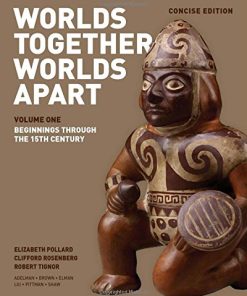 Worlds together worlds apart Beginnings through the 15th century 8211 1st