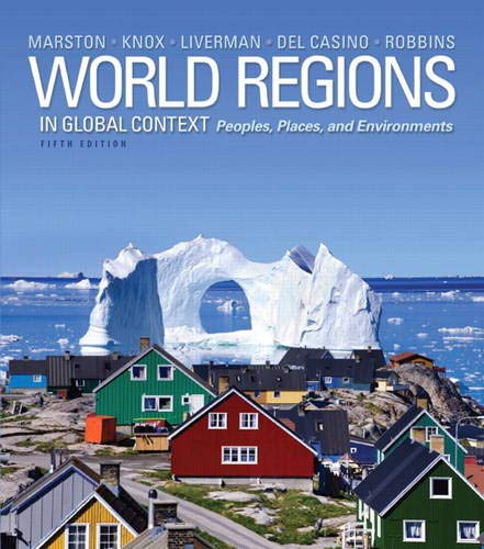 World Regions in Global Context Peoples Places and Environments 5th by Sallie A Marston