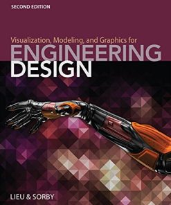 Visualization modeling and graphics for engineering design non MindTap drafting product chapters 1520 not included 8211 2nd