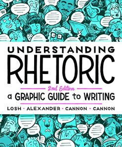Understanding Rhetoric A Graphic Guide to Writing 8211 2nd