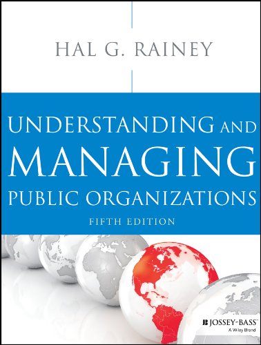 Understanding and Managing Public Organizations Essential Texts for Nonprofit and Public Leadership and Management 5th