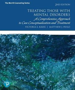 Treating Those with Mental Disorders A Comprehensive Approach to Case Conceptualization and Treatment with Enhanced Pearson8211 Access Card Package Wh