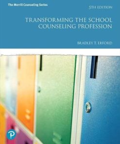 Transforming the School Counseling Profession plus MyLab Counseling with Enhanced Pearson8211 Access Card Package What8217s New in Counseling 5