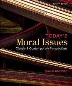 Today8217s Moral Issues Classic and Contemporary Perspectives 7th