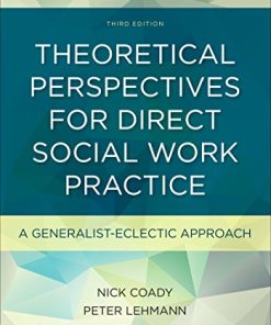 Theoretical Perspectives for Direct Social Work Practice Third A GeneralistEclectic Approach 3rd