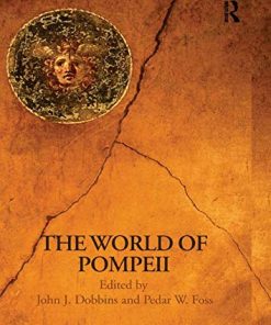The World of Pompeii Routledge Worlds 8211 1st