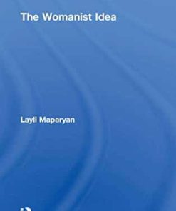 The Womanist Idea Contemporary Sociological Perspectives 1st