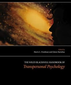 The WileyBlackwell Handbook of Transpersonal Psychology 8211 1st