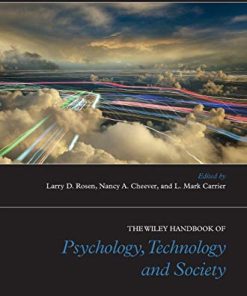 The Wiley Blackwell Handbook of Psychology Technology and Society 8211 1st