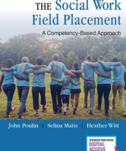 The Social Work Field Placement A CompetencyBased Approach 1st