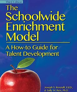 The Schoolwide Enrichment Model A HowTo Guide for Talent Development 8211 3rd