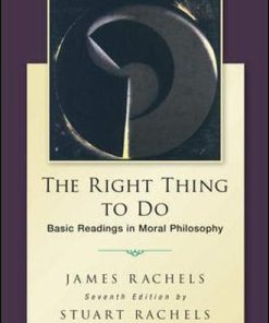 The right thing to do basic readings in moral philosophy 8211 7th