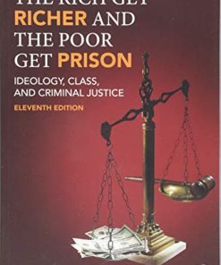 The Rich Get Richer and the Poor Get Prison Ideology Class and Criminal Justice