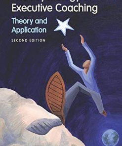 The Psychology of Executive Coaching Theory and Application