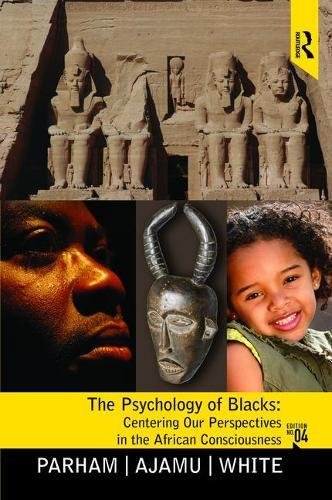 The psychology of Blacks centering our perspectives in the African consciousness 8211 4th