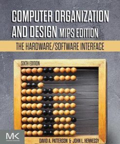 Computer Organization And Design Mips The Hardware Software Interface 6Th