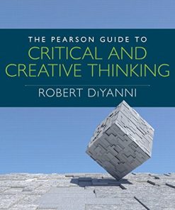 The Pearson Guide to Critical and Creative Thinking Mythinkinglab 1st