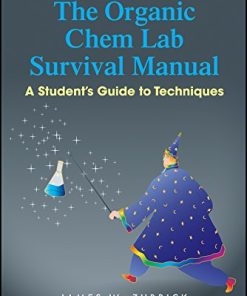 The Organic Chem Lab Survival Manual A Students Guide to Techniques 8211 10th