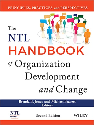 The NTL Handbook of Organization Development and Change Principles Practices and Perspectives 2nd