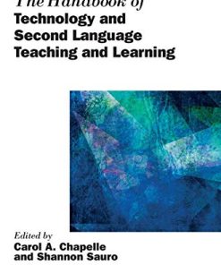 The Handbook of Technology and Second Language Teaching and Learning