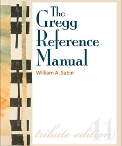 The Gregg Reference Manual A Manual of Style Grammar Usage and Formatting 8211 11th