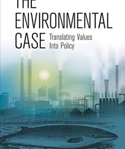 The Environmental Case Translating Values Into Policy 8211 4th