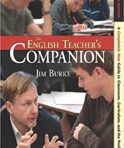 The English Teacher8217s Companion Fourth A Completely New Guide to Classroom Curriculum and the Profession