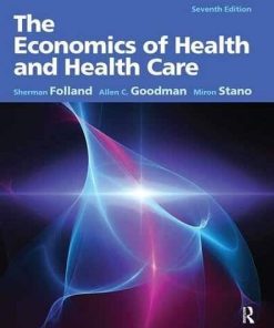 The Economics of Health and Health Care Pearson New International 7th