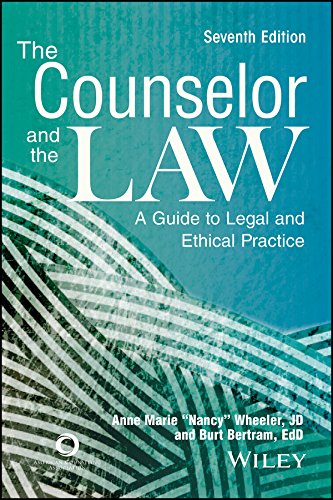 The Counselor and the Law A Guide to Legal and Ethical Practice 8211 7th