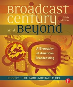 The Broadcast Century and Beyond A Biography of American Broadcasting 5th